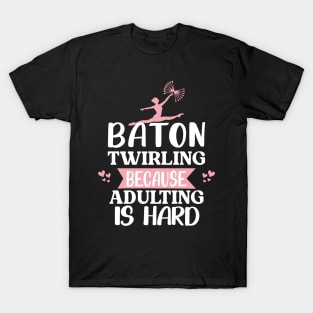 Funny Baton Twirling T-Shirt